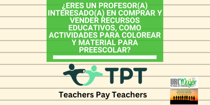 Teachers Pay Teachers- URL Mujer Tu Guía en Internet